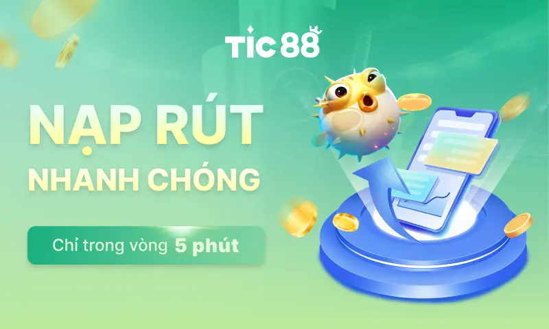 TIC88 nạp rút nhanh chóng